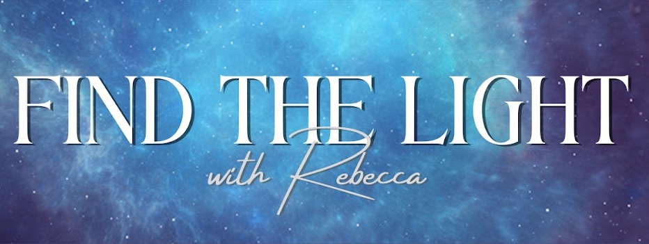 Find The Light with Rebecca - Consciousness, Channeling, Healing, Spiritual Teacher, Remote Viewer awakener