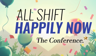 Banner image for All shift happily now - The Conference